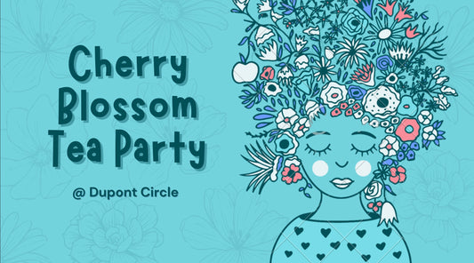 [4/7] Cherry Blossom Tea Party @ Dupont Circle
